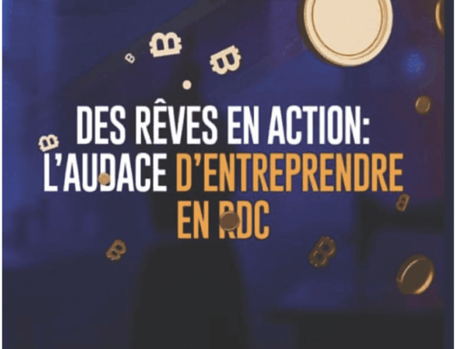 De rêve en action: l&rsquo;audace d&rsquo;entreprendre en RDC